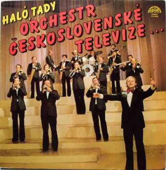 LP Orchestr Československé Televize: Haló, Tady Orchestr Československé Televize …