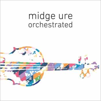 2LP Midge Ure: Orchestrated LTD | CLR
