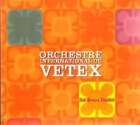 Orchestre International Du Vetex: Le Beau Bazar