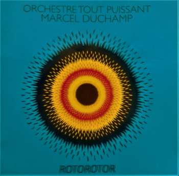 CD Orchestre Tout Puissant Marcel Duchamp: Rotorotor DIGI