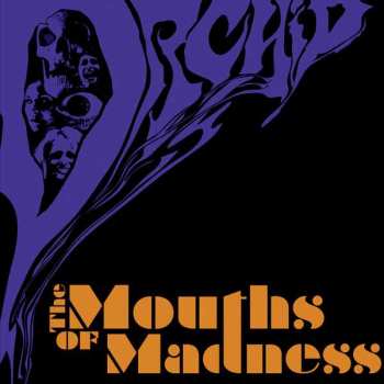 LP Orchid: The Mouths Of Madness