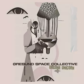 Øresund Space Collective: Orgone Unicorn