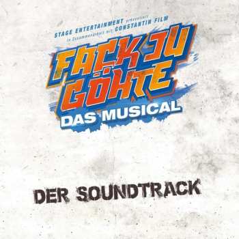 CD Original Cast Werk7 München: Fack Ju Göhte - Das Musical (Der Soundtrack): Live-Aufnahme aus dem E-Werk7 Theater im Werksviertel München