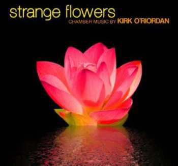 Album O'riordan / Gythfeldt / Roadfeldt: Strange Flowers
