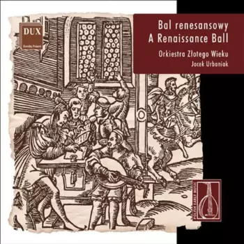 Bal renesansowy - A Renaissance Ball