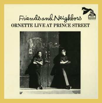 CD Ornette Coleman: Friends And Neighbors - Ornette Live At Prince Street