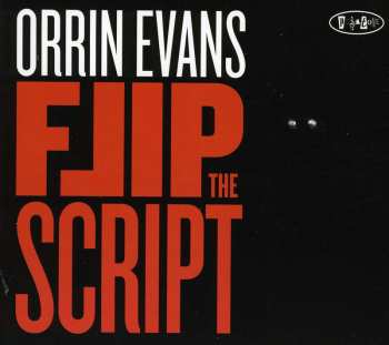 Album Orrin Evans: Flip The Script