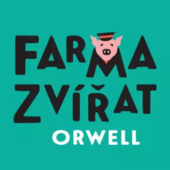 Orwell: Farma zvířat