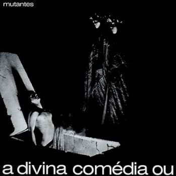 LP Os Mutantes: A Divina Comédia Ou Ando Meio Desligado CLR