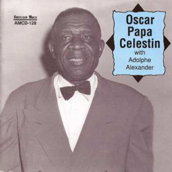 Album Oscar "Papa" Celestin:  Oscar Papa Celestin With Adolph Alexander