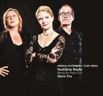 Album Osiris Trio: Verklärte Nacht - Works For Piano Trio