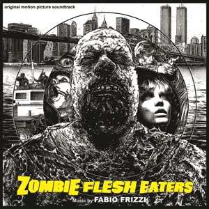 LP Fabio Frizzi: Zombie Flesh Eaters - Original Motion Picture Soundtrack LTD | CLR