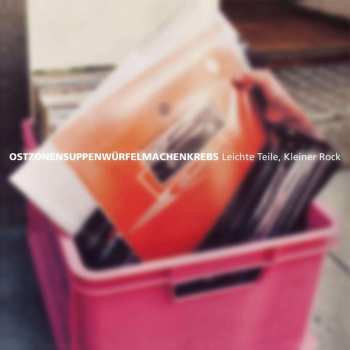 CD Ostzonensuppenwürfelmachenkrebs: Leichte Teile, Kleiner Rock (reissue)