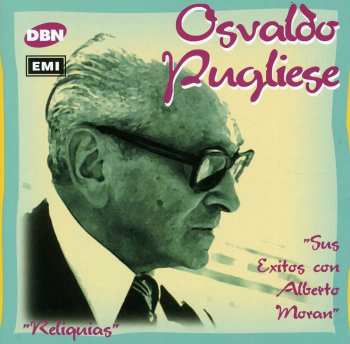 Album Osvaldo Pugliese: Sus Exitos Con Alberto Moran