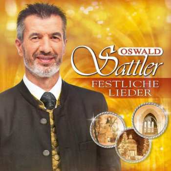 Album Oswald Sattler: Festliche Lieder