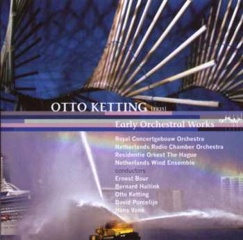CD Otto Ketting: Early Orchestral Works