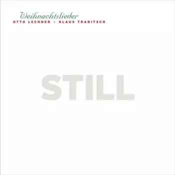 Otto Lechner: Still (Weihnachtslieder)