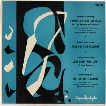 Otto Luening: A Poem In Cycles And Bells & Other Music For Tape Recorder