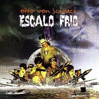 Album Otto Von Schirach: Escalo Frio