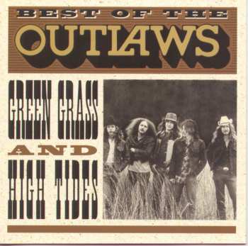 CD Outlaws: Best Of The Outlaws: Green Grass And High Tides