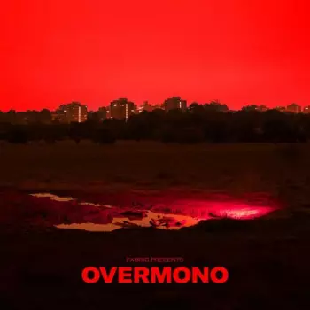 Overmono: Fabric Presents Overmono