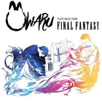 Album Owaru: Owaru Plays Music From Final Fantasy
