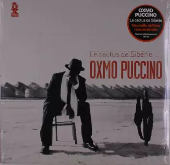 Oxmo Puccino: Le Cactus De Sibérie