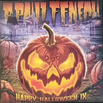 P. Paul Fenech: Happy Halloween IX
