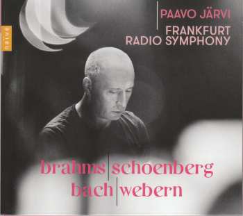 CD Paavo Järvi: Brahms | Schoenberg | Bach | Webern