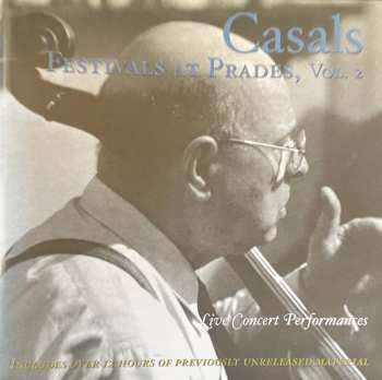 12CD/Box Set Pablo Casals: Casals Festivals At Prades, Vol. 2 