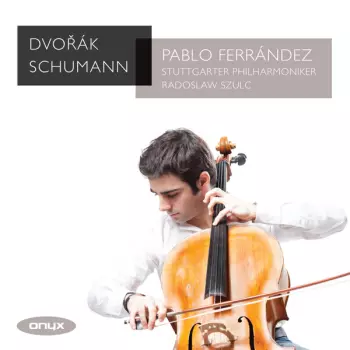 Radoslaw Szulc: Dvorák ; Schumann