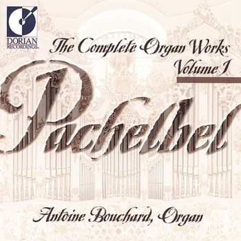 Album Johann Pachelbel: The Complete Organ Works Volume 1