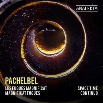 CD Johann Pachelbel: Les Fugues Magnificat - Magnificat Fugues