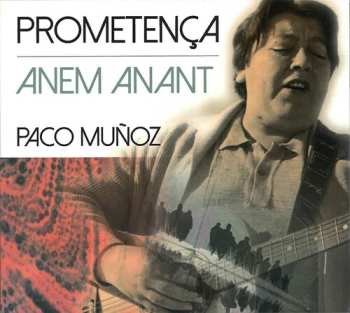 CD Paco Muñoz: Prometenca / Anem Anant