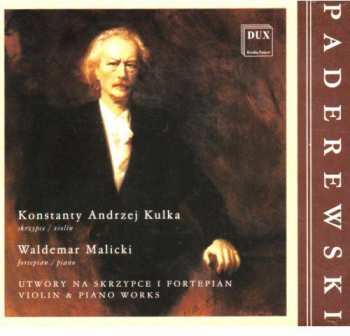 Album Paderewski / Kulka / Malicki: Violin & Piano Works