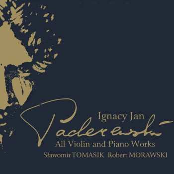 CD Paderewski / Tomasik / Morawski: All Violin & Piano Works