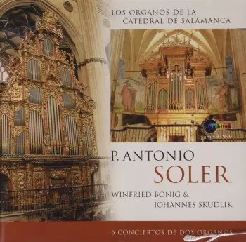 6 Conciertos de Dos Organos (Los Organos de la Catedral de Salamanca)