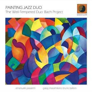 2CD Painting Jazz Duo: The Well-Tempered Duo: Bach Project