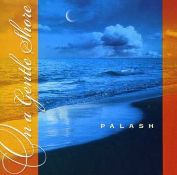 Album Palash: On A Gentle Shore