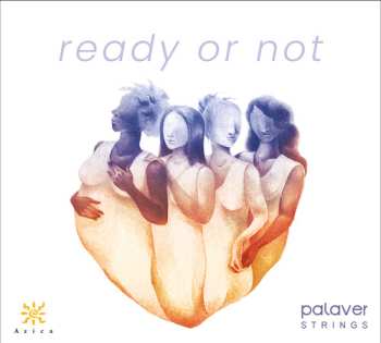 Album Palaver Strings: Ready Or Not