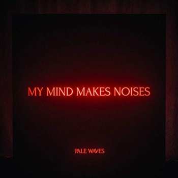 2LP Pale Waves: My Mind Makes Noises CLR