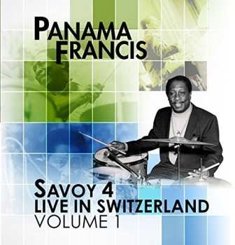 Album Panama Francis: Savoy 4 Live in Switzerland Volume 1