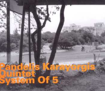 CD Pandelis Karayorgis Quintet: System Of 5