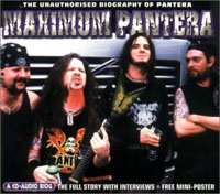 CD Pantera: Maximum Pantera (The Unauthorised Biography of Pantera)
