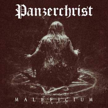 LP Panzerchrist: Maleficium Part I