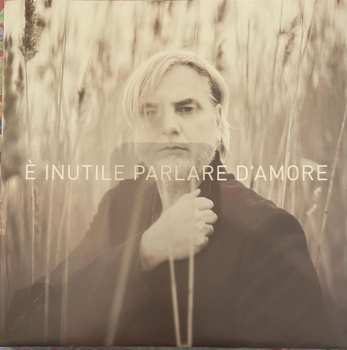 LP Paolo Benvegnù: È Inutile Parlare D'Amore