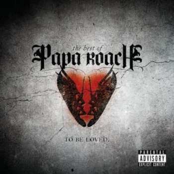 CD Papa Roach: The Best Of Papa Roach: To Be Loved.