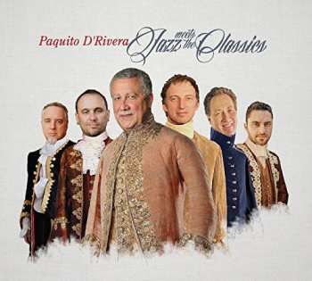 Album Paquito D'Rivera: Jazz Meets The Classics