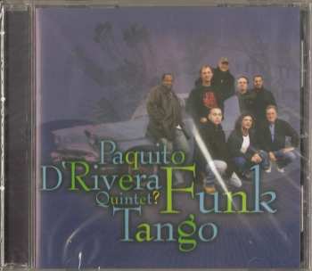 CD Paquito D'Rivera Quintet: Funk Tango