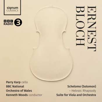 Album Parry,karp / Bloch: Ernest Bloch: Schelomo